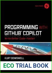 Programming with GitHub Copilot Write Better Code--Faster!