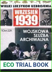 Wojskowa Sluzba Archiwalna (Wielki Leksykon Uzbrojenia Wrzesien 1939 Tom 229)