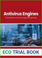 Antivirus Engines From Methods to Innovations, Design, and Applications