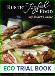 Rustic Joyful Food My heart’s table (2nd Edition)