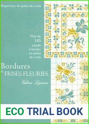 Bordures & frises fleuries Plus de 145 motifs ? broder au point de croix