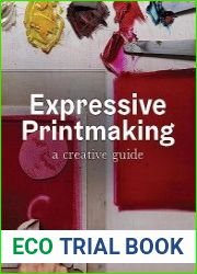 Expressive Printmaking A creative guide