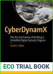 Cyberdynamx The Art and Science of Building a Simplified Digital Security Program
