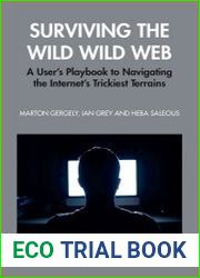 Surviving the Wild Wild Web A User’s Playbook to Navigating the Internet|s Trickiest Terrains