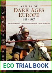 Armies of Dark Ages Europe, 613-987 (Armies of the Past)