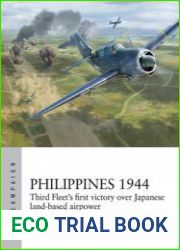 Philippines 1944 Third Fleet’s First Victory over Japanese Land-Based Airpower (Osprey Air Campaign 50)