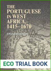 The Portuguese in West Africa, 1415–1670. A Documentary History