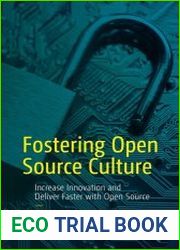 Fostering Open Source Culture Increase Innovation and Deliver Faster with Open Source