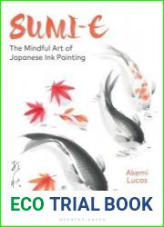 Sumi-e The Mindful Art of Japanese Ink Painting