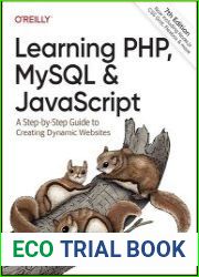Learning PHP, MySQL & javascript A Step-by-Step Guide to Creating Dynamic Websites, 7th Edition (Final Release)