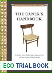 The Caner|s Handbook Restoring Cane, Rush, Splint, Danish Cord, Rawhide, and Wicker Furniture (Updated & Revised Edition)