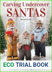 Carving Undercover Santas 12 Projects in Wood with Patterns and Painting Instructions