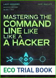 Mastering the Command Line Like a Hacker The Art of Mastering the Command Line