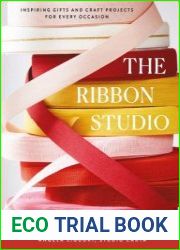 The Ribbon Studio Inspiring Gifts and Craft Projects for Every Occasion