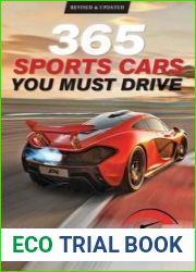 365 Sports Cars You Must Drive Fast, Faster, Fastest, Revised, Updated Edition