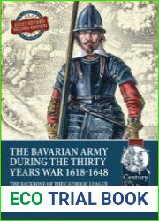 The Bavarian Army during the Thirty Years War 1618-1648 (Century of the Soldier 1618-1721 №69)