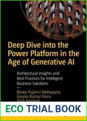 Deep Dive Into the Power Platform in the Age of Generative AI Architectural Insights and Best Practices for Intelligent Business Solutions
