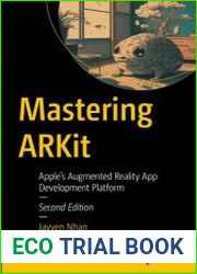 Mastering ARKit Apple|s Augmented Reality App Development Platform, 2nd Edition
