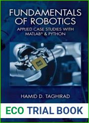 Fundamentals of Robotics Practical Case Studies with Matlab & Python