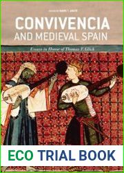 Convivencia and Medieval Spain. Essays in Honor of Thomas F. Glick