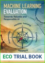 Machine Learning Evaluation Towards Reliable and Responsible AI, 2nd Revised Edition