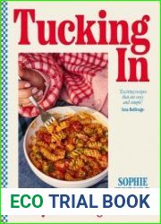 Tucking In. A Very Comforting Cookbook