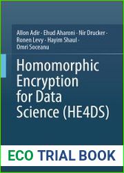 Homomorphic Encryption for Data Science (HE4DS)