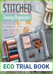 Stitched Sewing Organizers Pretty Cases, Boxes, Pouches, Pincushions & More