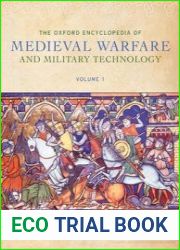The Oxford Encyclopedia of Medieval Warfare and Military Technology