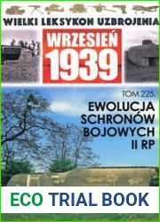 Ewolucja Schronow Bojowych II RP (Wielki Leksykon Uzbrojenia Wrzesien 1939 Tom 225)