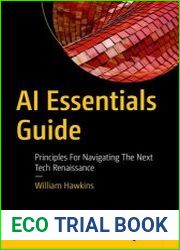 AI Essentials Guide Principles for Navigating the Next Tech Renaissance