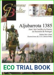 Aljubarrota 1385 Juan I de Castilla y La Guerra de Sucesion de Portugal (Guerreros y Battallas 69)