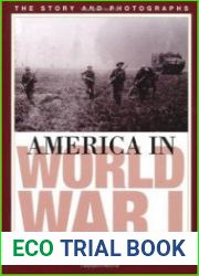 America in World War I The Story and Photographs
