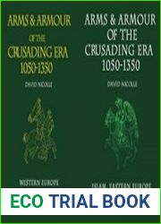 Arms & Armour of the Crusading Era, 1050-1350 (Vol. 1 & 2)Western Europe and the Crusader StatesIslam, Eastern Europe and Asia