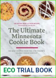 The Ultimate Minnesota Cookie Book 100 Best Recipes from the Star Tribune|s Holiday Cookie Contest
