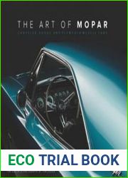 The Art of Mopar Chrysler, Dodge, and Plymouth Muscle Cars