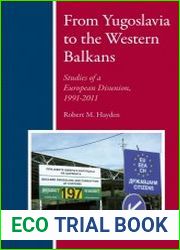 From Yugoslavia to the Western Balkans. Studies of a European Disunion, 1991-2011