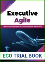 Executive Agile Transforming organizations with Agile leadership