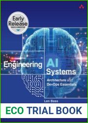 Engineering AI Systems Architecture and DevOps Essentials (Early Release)