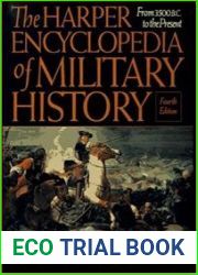 The Harper Encyclopedia of Military History From 3500 BC to the Present 3500 BC to the Present, Fourth Ed.