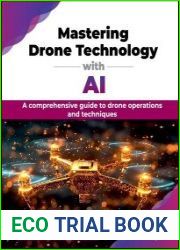 Mastering Drone Technology with AI A comprehensive guide to drone operations and techniques
