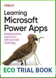 Learning Microsoft Power Apps Building Business Applications with Low-Code Technology (Final Release)