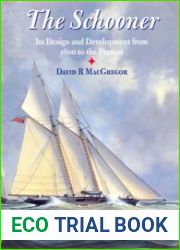 The Schooner Its Design and Development from 1600 to the Present