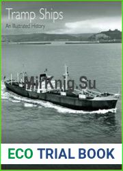 Tramp Ships An Illustrated History