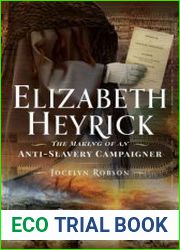 Elizabeth Heyrick The Making of an Anti-Slavery Campaigner