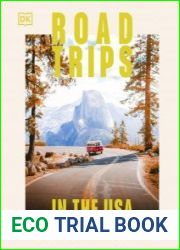 Road Trips in the USA 50 Adventures on the Open Road