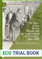 The Heirs to the Savoia Throne and the Construction of ‘Italianit?’, 1860-1900
