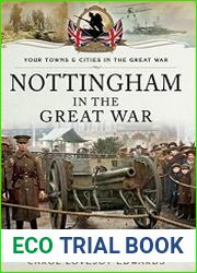 Your Towns & Cities in the Great War - Nottingham in the Great War