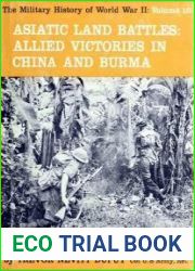 Asiatic Land Battles Allied Victories in China and Burma (The Military History of World War II vol.10)