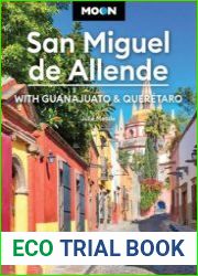 Moon San Miguel de Allende With Guanajuato & Queretaro (Moon Latin America & Caribbean Travel Guide), 4th Edition